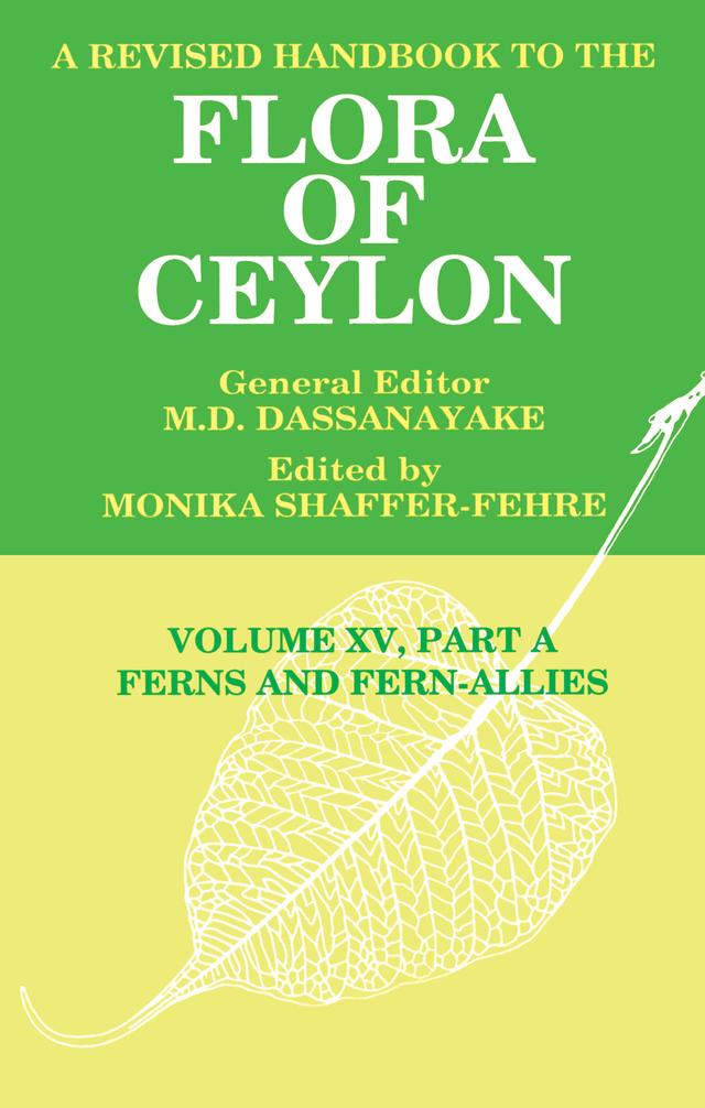 A Revised Handbook to the Flora of Ceylon, Vol. XV, Part A by Monika Shaffer-Fehre