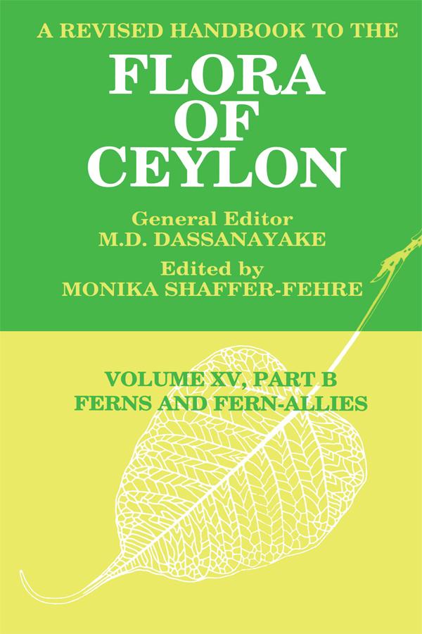 A Revised Handbook to the Flora of Ceylon, Vol. XV, Part B by Monika Shaffer-Fehre