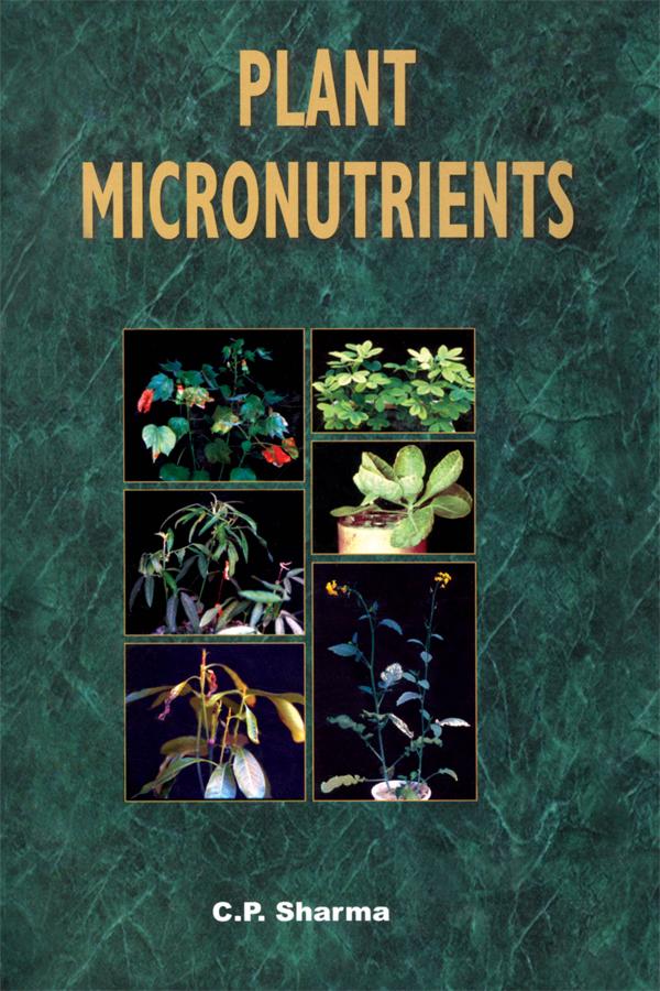 Plant Micronutrients by C P Sharma