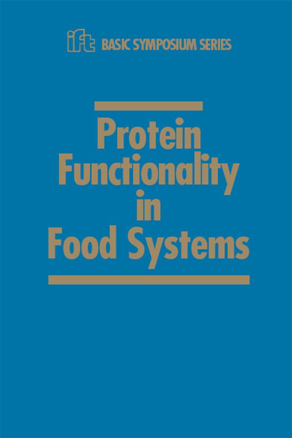 Protein Functionality in Food Systems by Gregory R. Ziegler, Navam S. Hettiarachchy