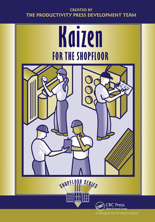 Kaizen for the Shop Floor by Productivity Press Development Team