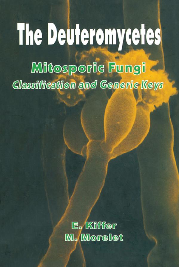 The Deuteromycetes - Mitosporic Fungi