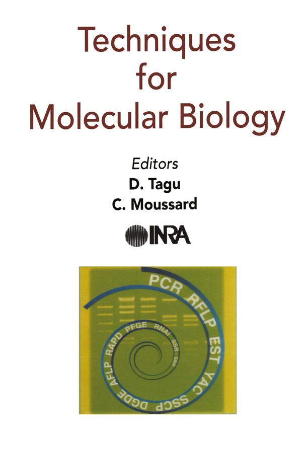 Techniques for Molecular Biology by C Moussard, D Tagu