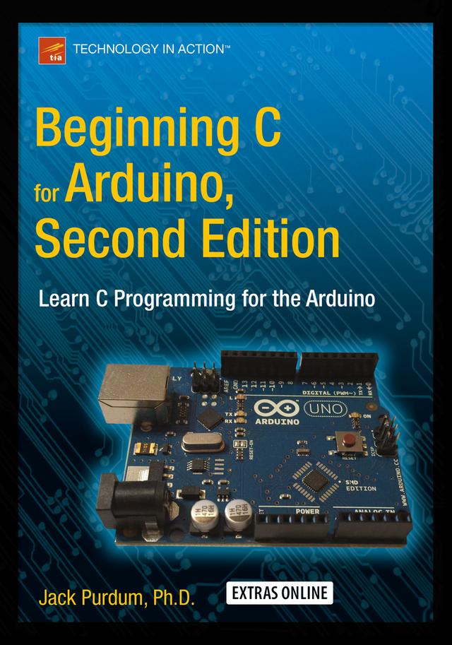 Beginning C for Arduino, Second Edition by Jack Purdum