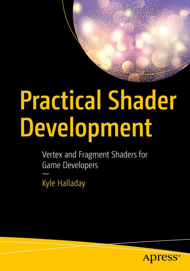 Practical Shader Development by Kyle Halladay