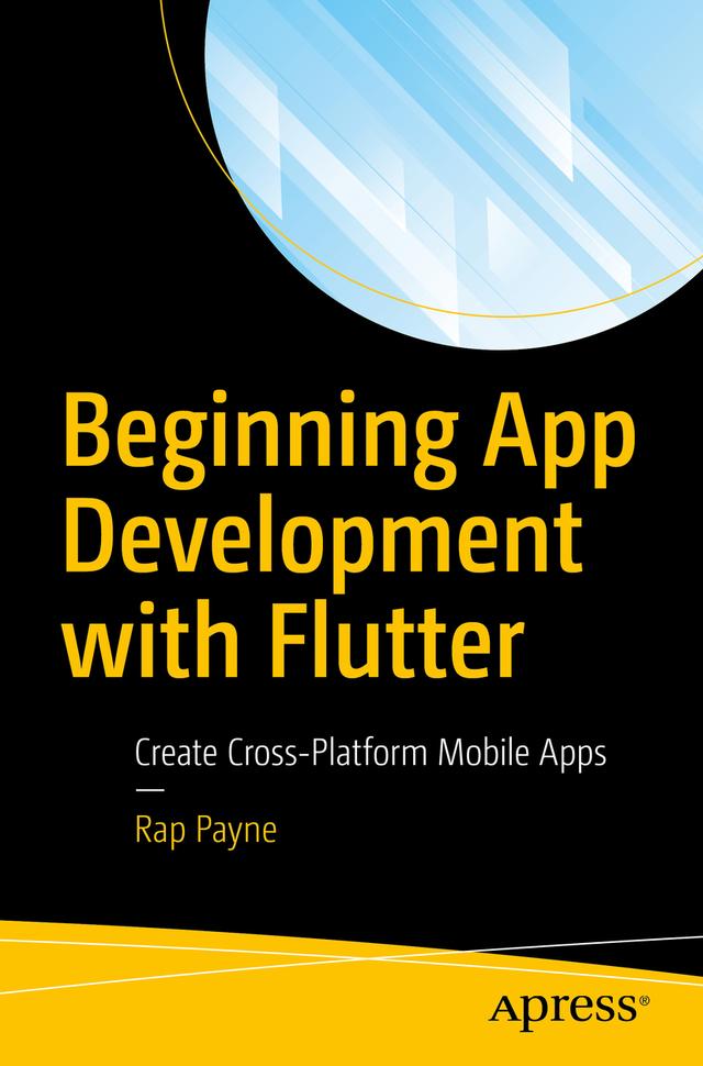 Beginning App Development with Flutter by Rap Payne