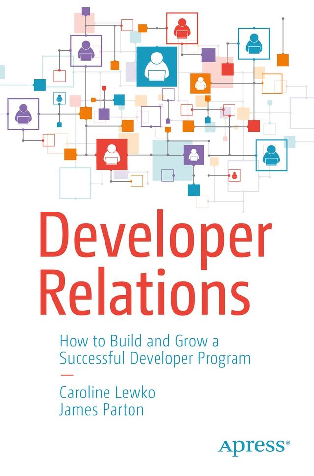 Developer Relations by Caroline Lewko, James Parton