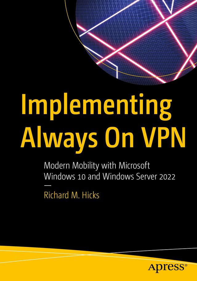 Implementing Always On VPN by Richard M. Hicks