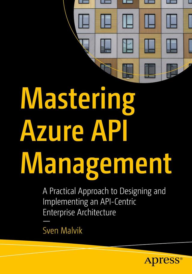 Mastering Azure API Management by Sven Malvik