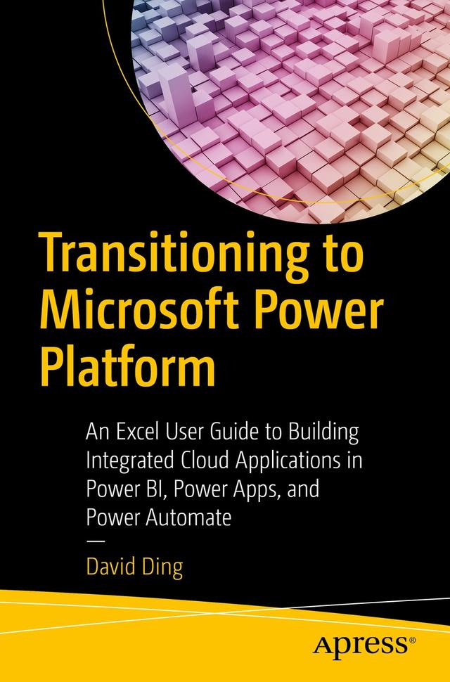 Transitioning to Microsoft Power Platform by David Ding