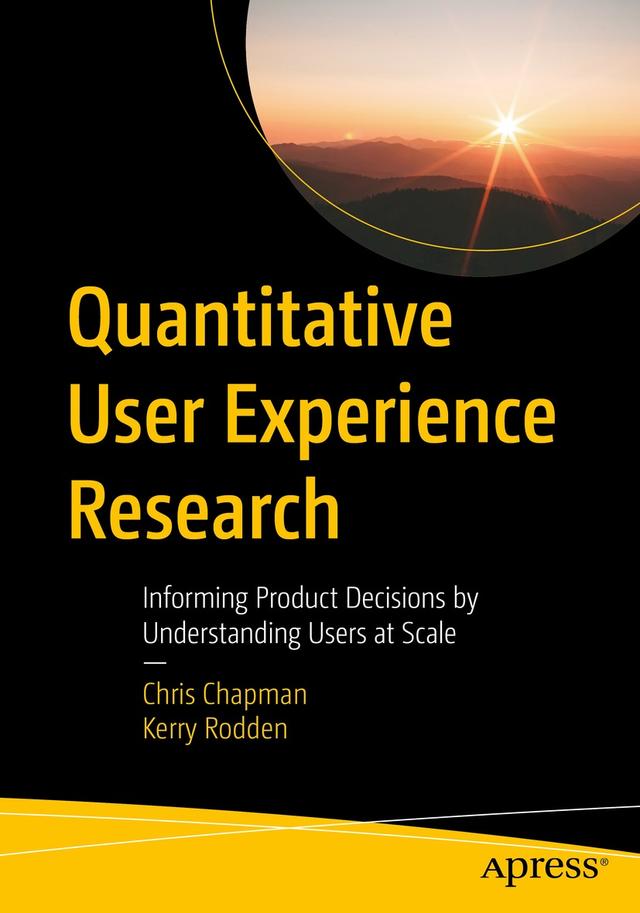 Quantitative User Experience Research by Chris Chapman, Kerry Rodden