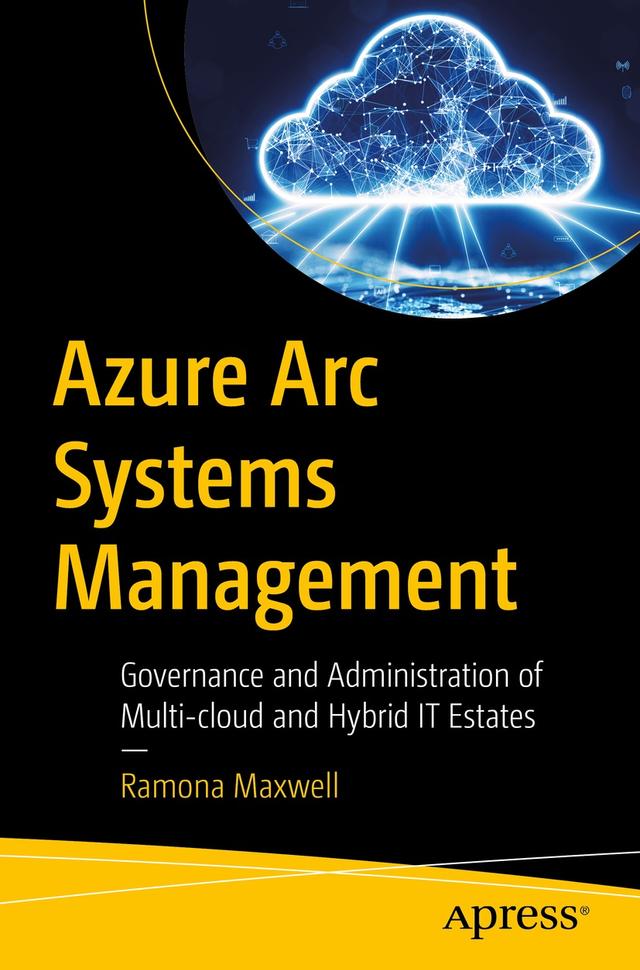 Azure Arc Systems Management by Ramona Maxwell