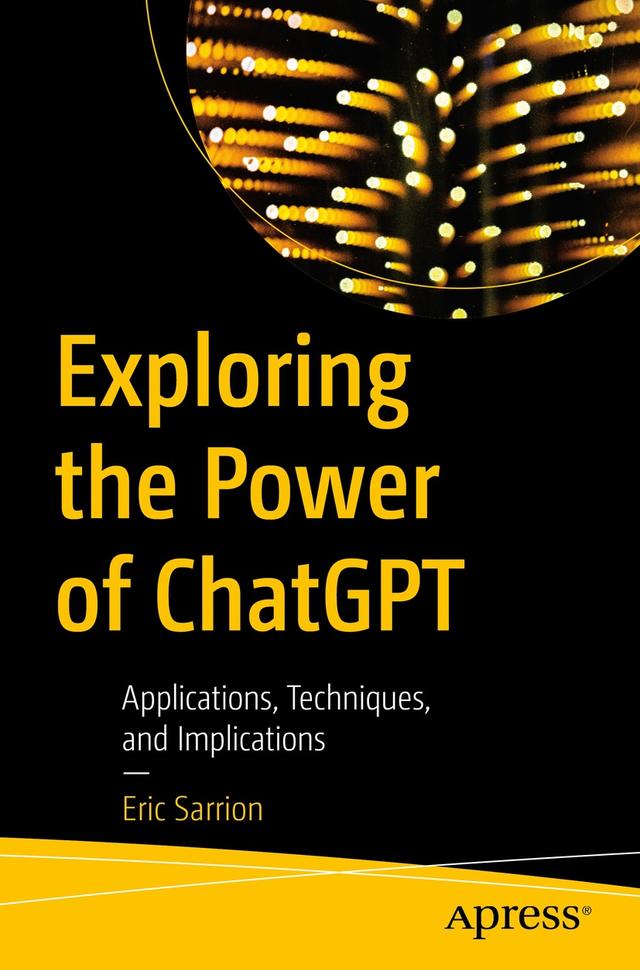 Exploring the Power of ChatGPT by Eric Sarrion