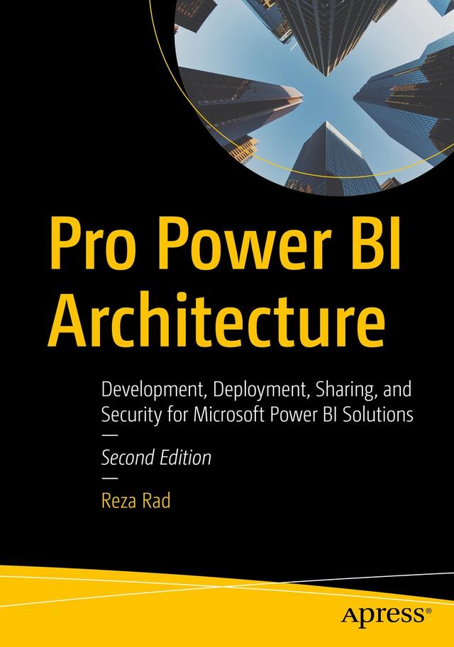 Pro Power BI Architecture by Reza Rad