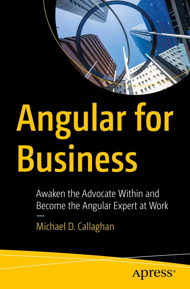 Angular for Business by Michael D. Callaghan