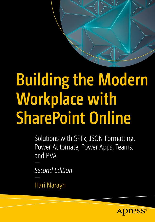 Building the Modern Workplace with SharePoint Online by Hari Narayn
