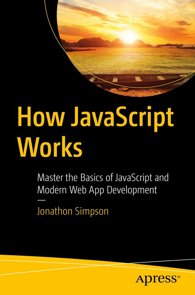 How JavaScript Works by Jonathon Simpson
