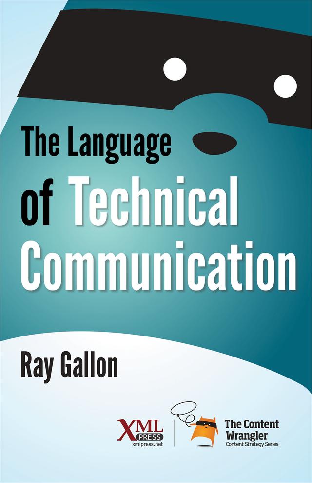 The Language of Technical Communication by Ray Gallon