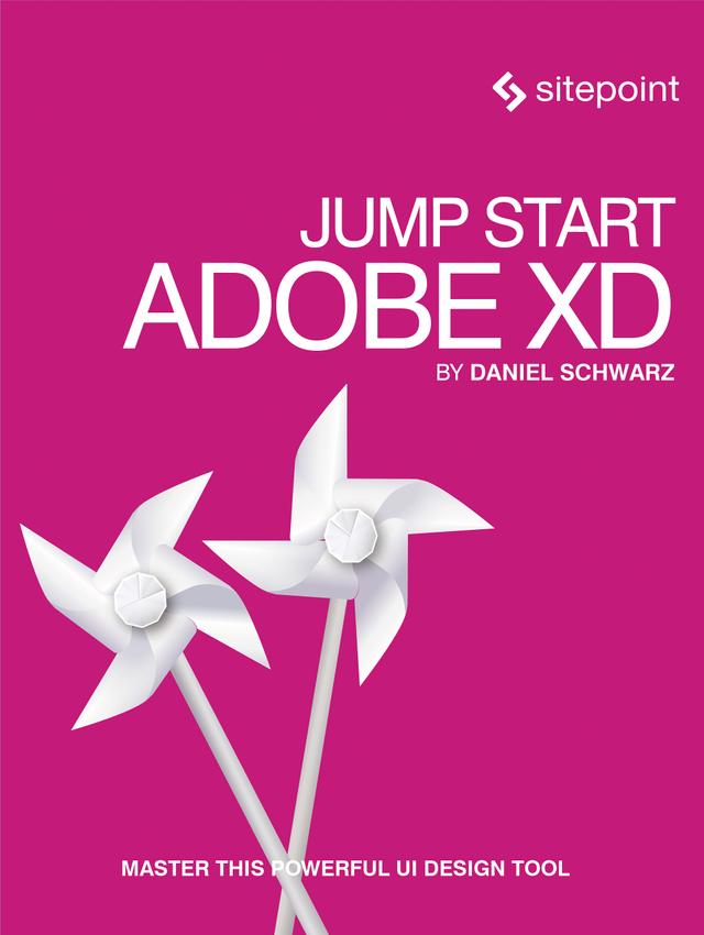 Jump Start Adobe XD by Daniel Schwarz