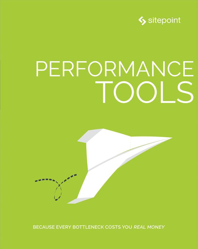 Performance Tools by Ahmed Bouchefra, Hayden James, Tonino Jankov, Zoran Antolovic