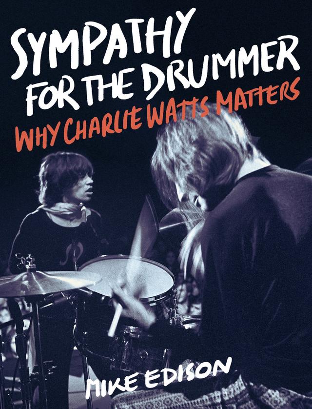 Sympathy for the Drummer by Mike Edison
