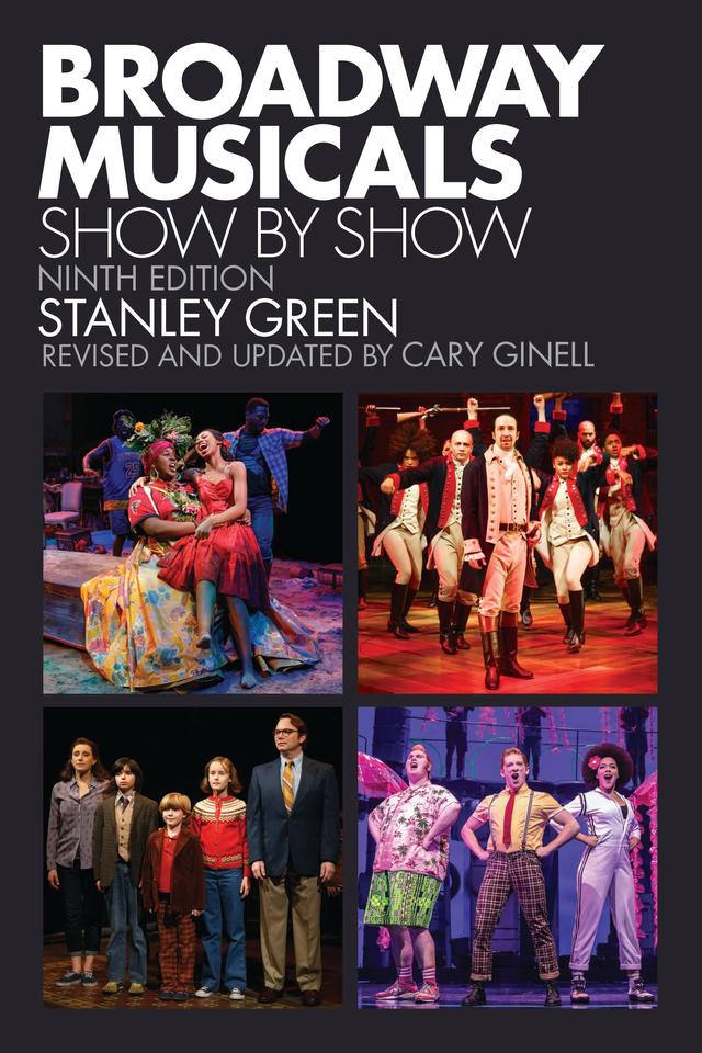 Broadway Musicals by Cary Ginell, Stanley Green