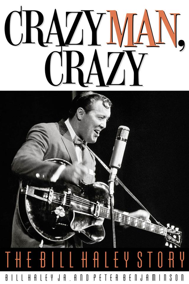 Crazy Man, Crazy by Bill Haley Jr., Peter Benjaminson