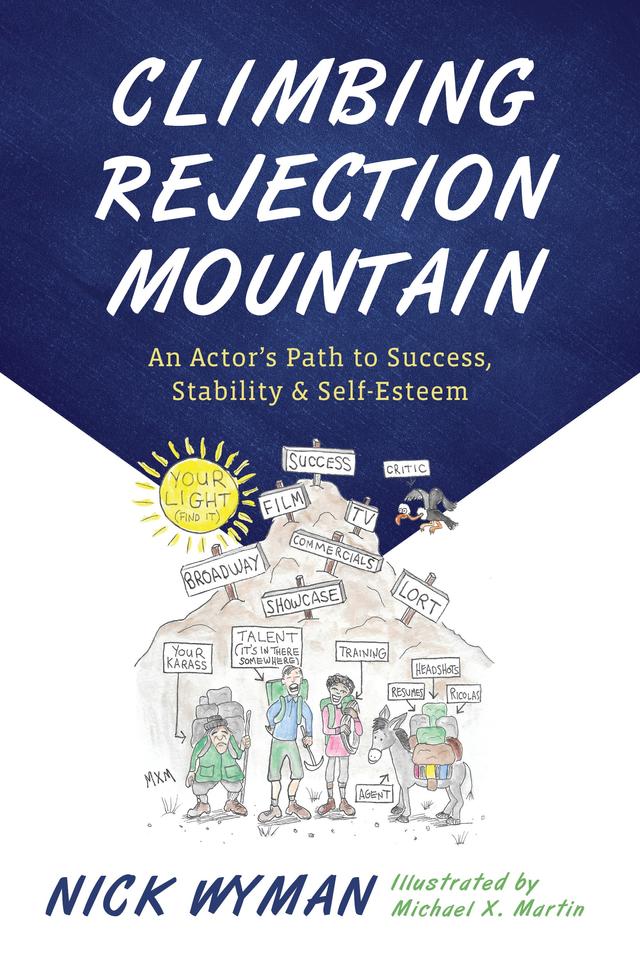 Climbing Rejection Mountain by Michael X. Martin, Nick Wyman