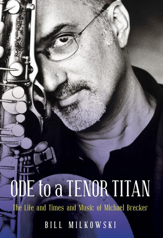 Ode to a Tenor Titan by Bill Milkowski