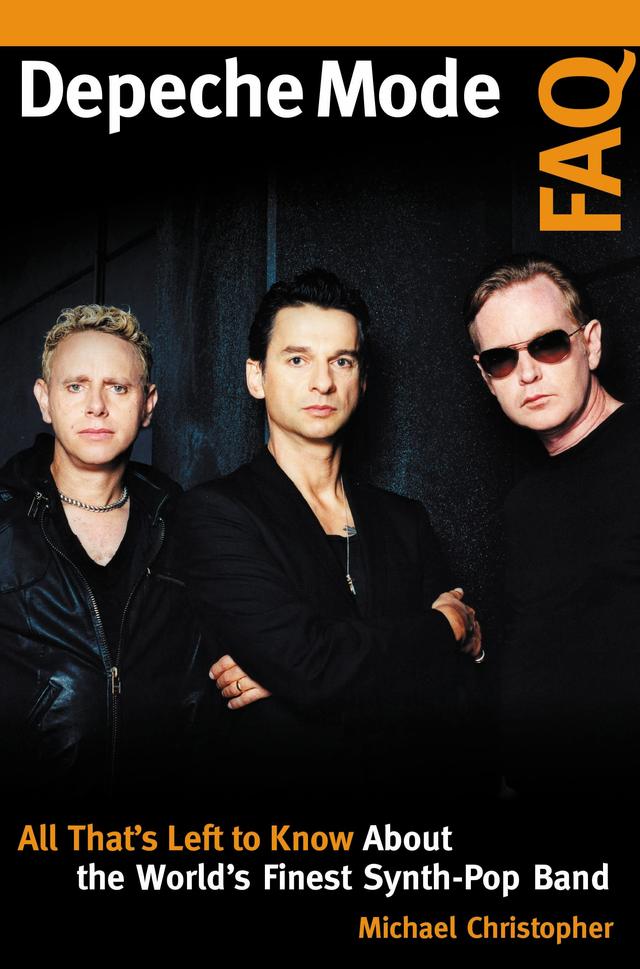 Depeche Mode FAQ by Michael Christopher
