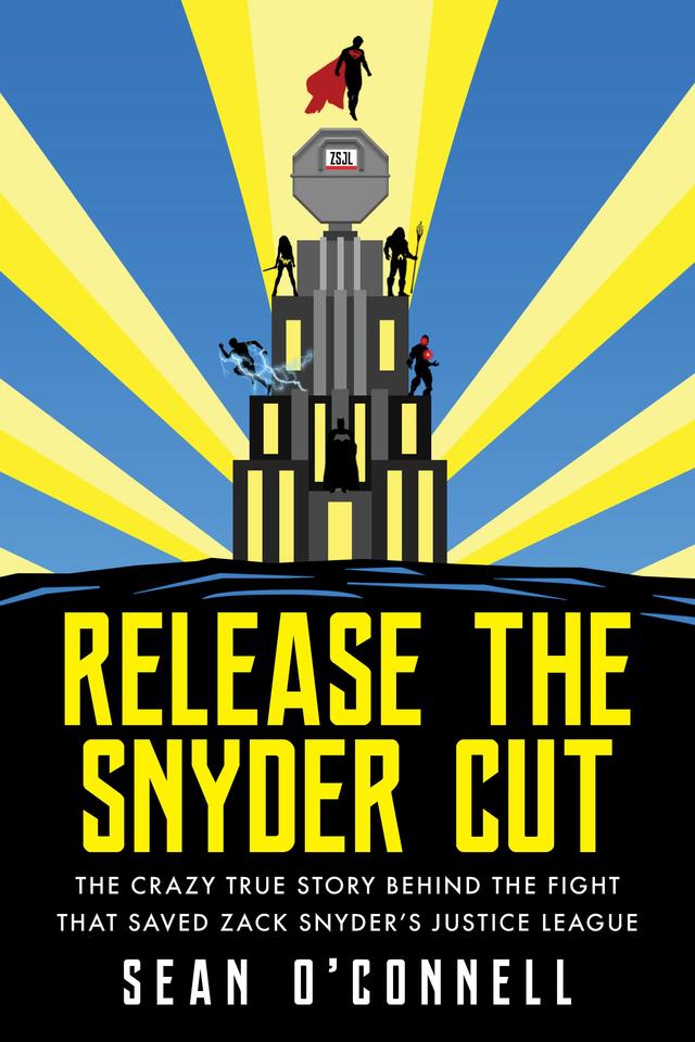Release the Snyder Cut by Sean O'Connell