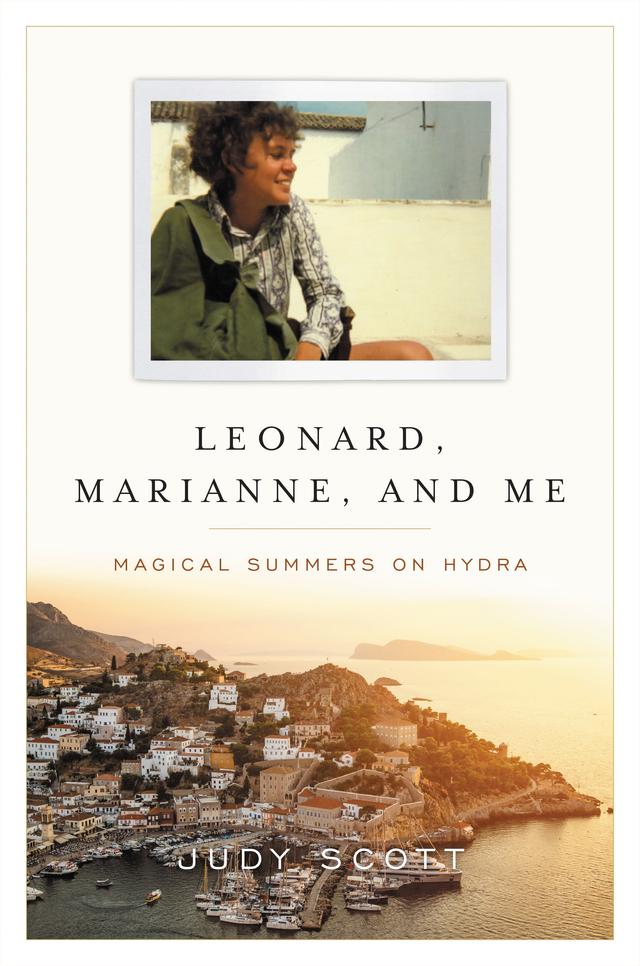 Leonard, Marianne, and Me by Judy Scott