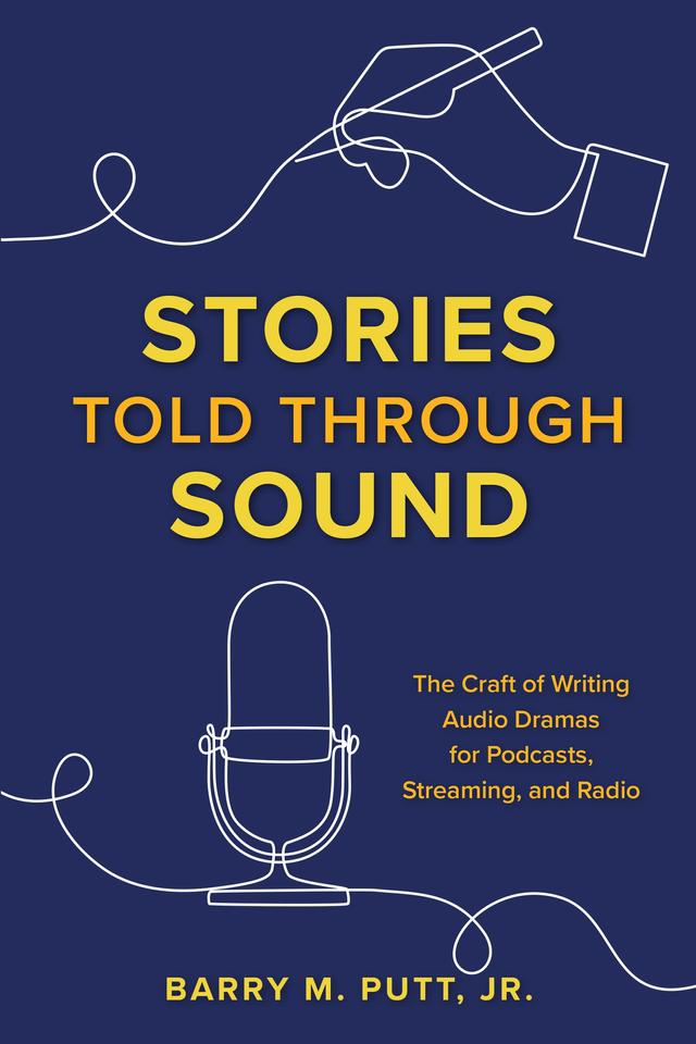 Stories Told through Sound by Barry M. Putt Jr.