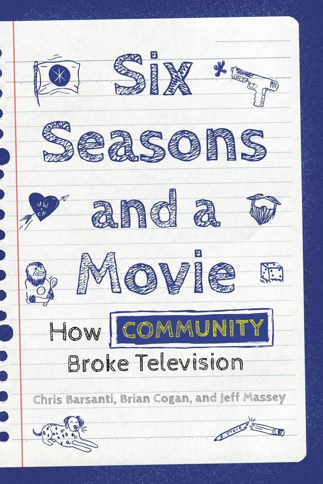 Six Seasons and a Movie by Brian Cogan, Chris Barsanti, Jeff Massey