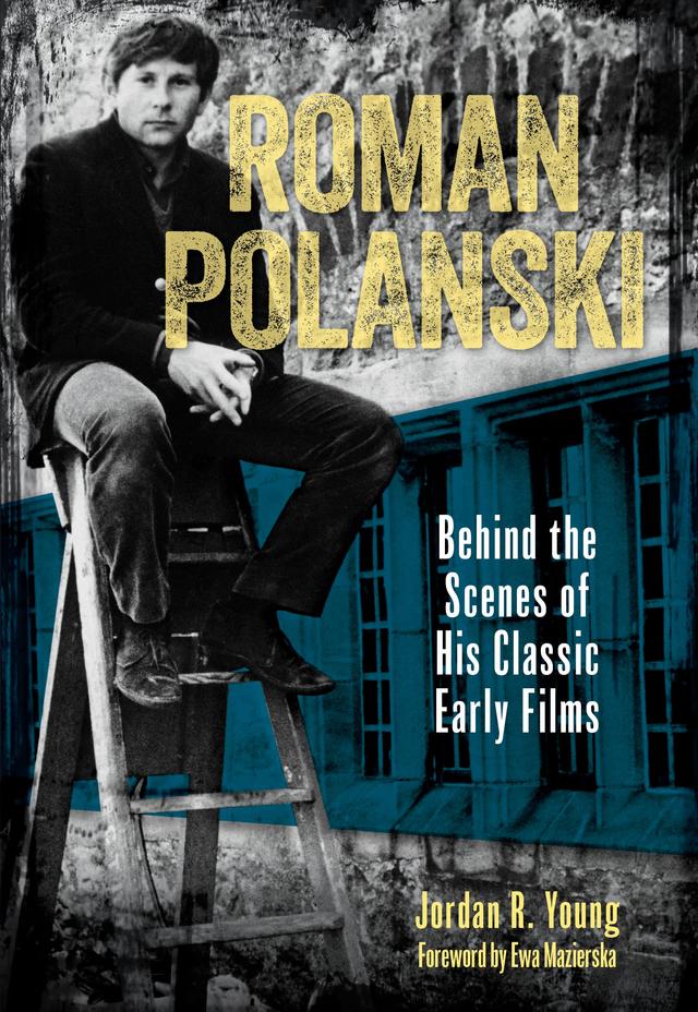 Roman Polanski by Ewa Mazierska, Jordan  R. Young