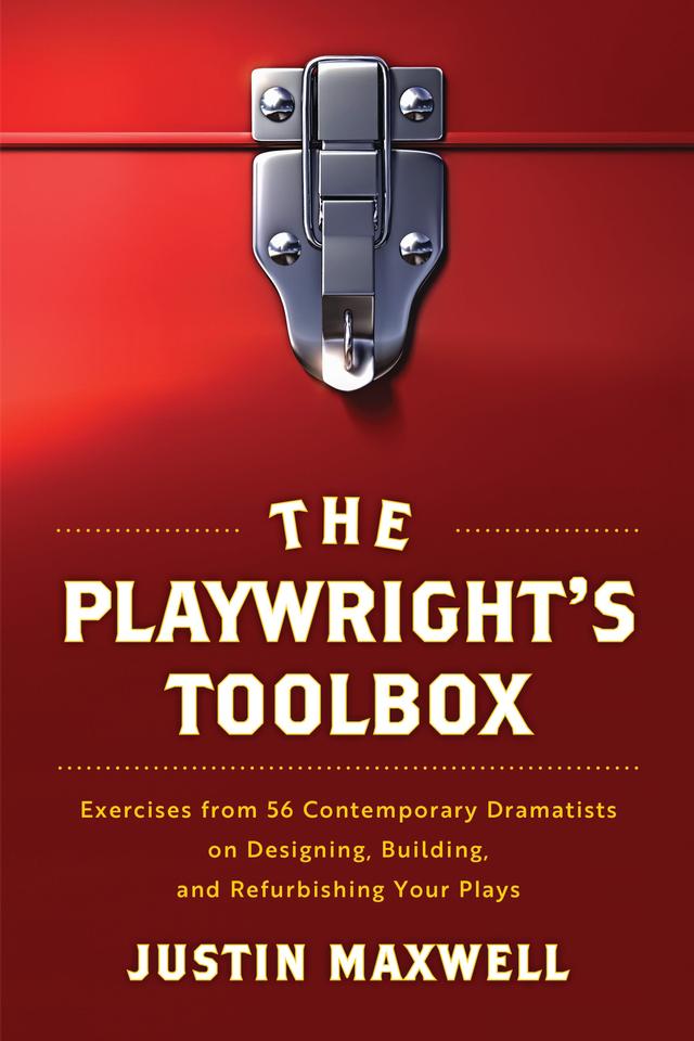 The Playwright's Toolbox by Justin Maxwell