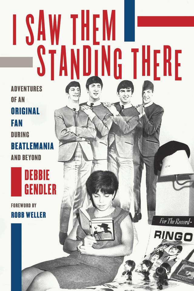 I Saw Them Standing There by Debbie Gendler, Robb Weller