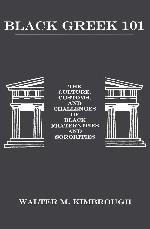 Black Greek 101 by Walter M. Kimbrough
