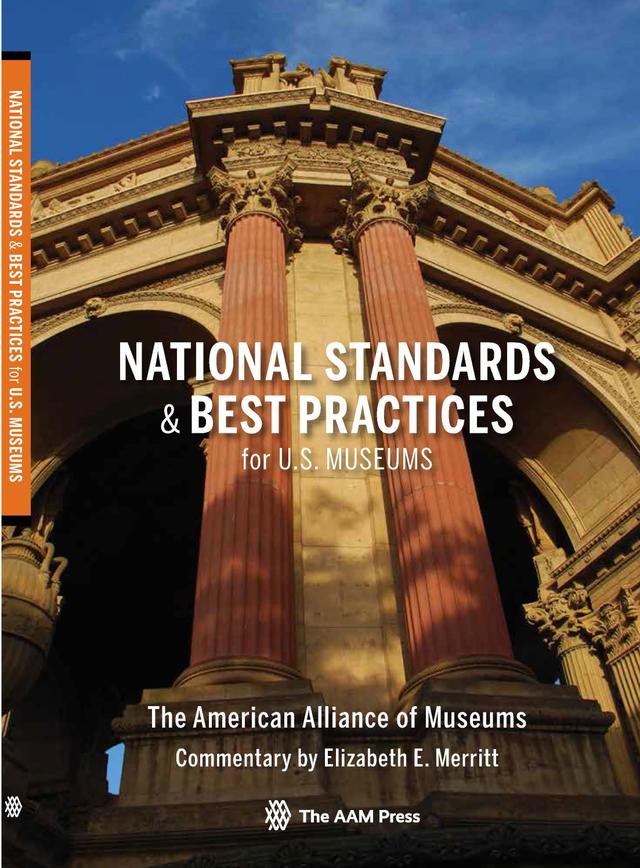 National Standards and Best Practices for U.S. Museums by Elizabeth E. Merritt