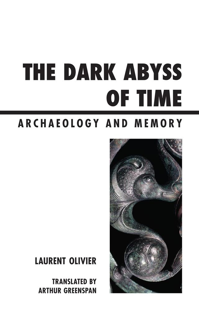 The Dark Abyss of Time by Laurent Olivier