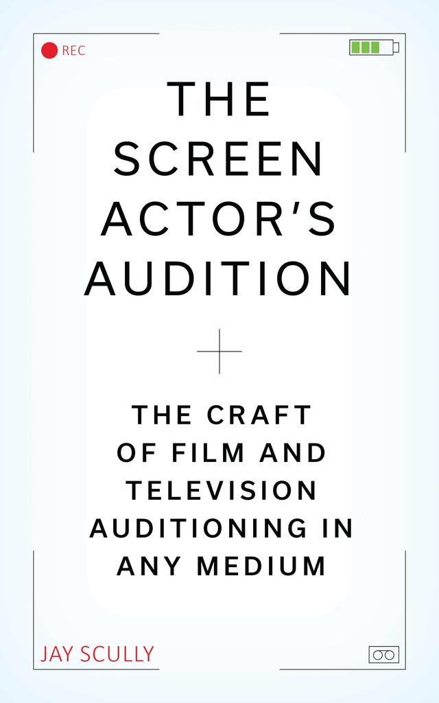 The Screen Actor's Audition by Jay Scully