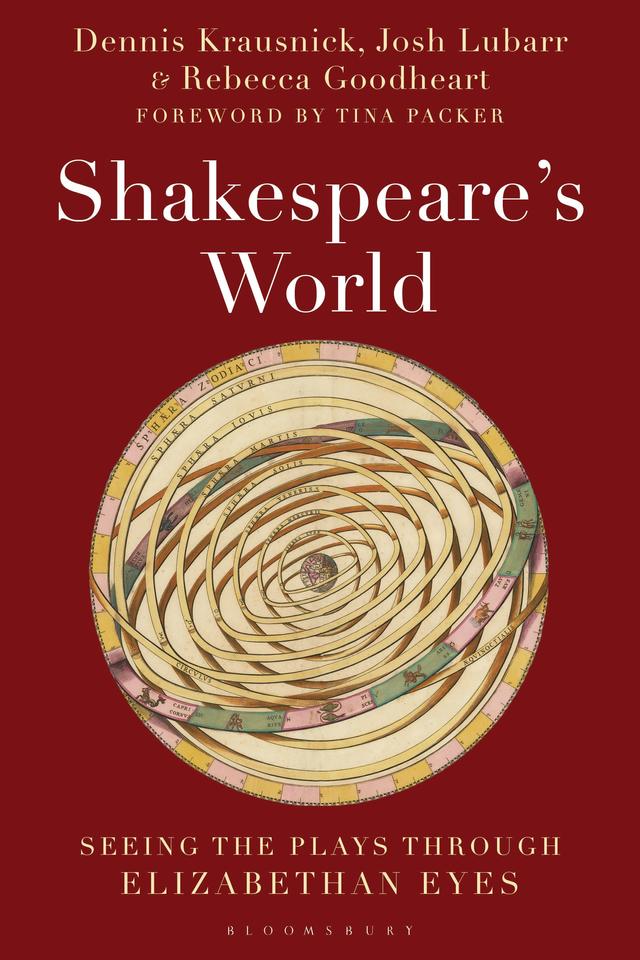 Shakespeare's World by Dennis Krausnick, Josh Lubarr, Rebecca Goodheart, Tina Packer