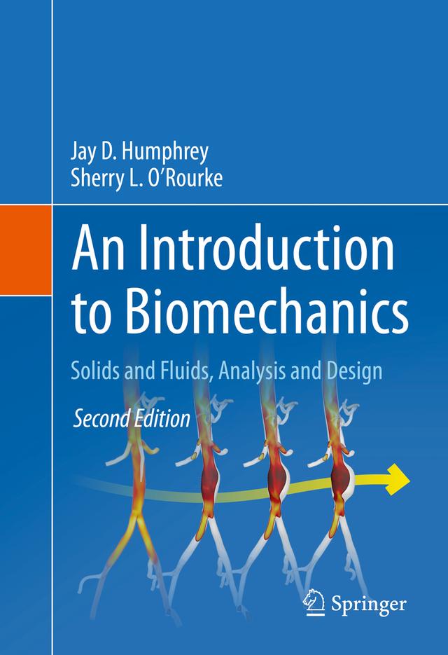 An Introduction to Biomechanics by Jay D. Humphrey, Sherry L. O’Rourke
