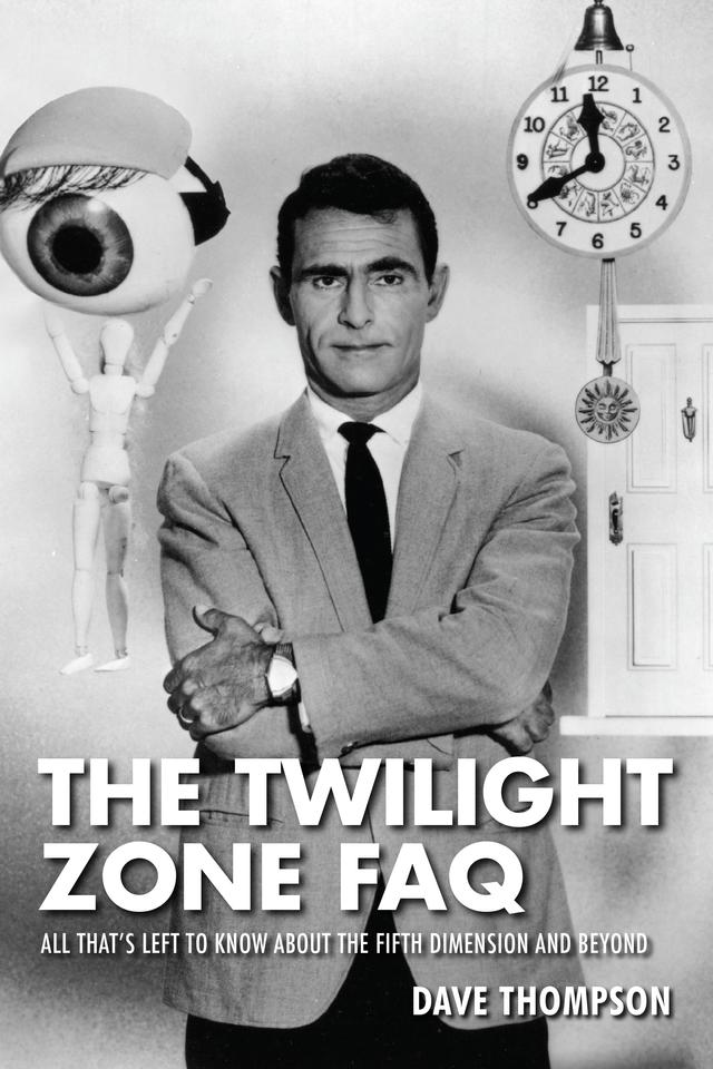 The Twilight Zone FAQ by Dave Thompson