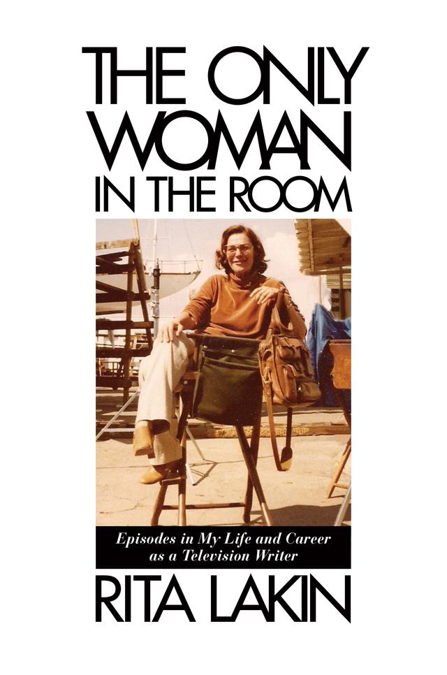 The Only Woman in the Room by Rita Lakin