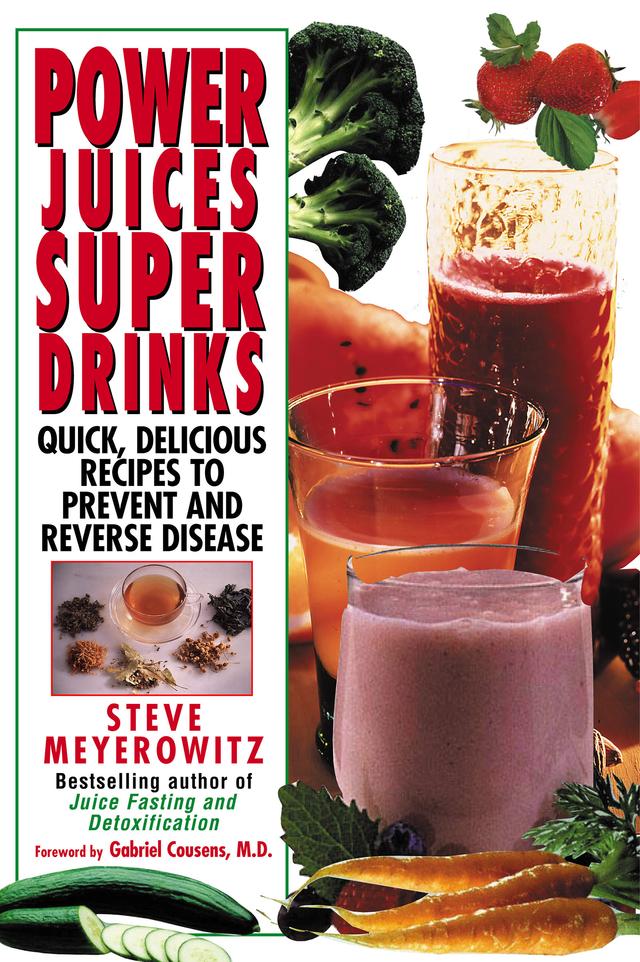 Power Juices, Super Drinks by Steven Meyerowitz