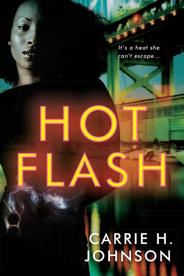 Hot Flash by Carrie H. Johnson