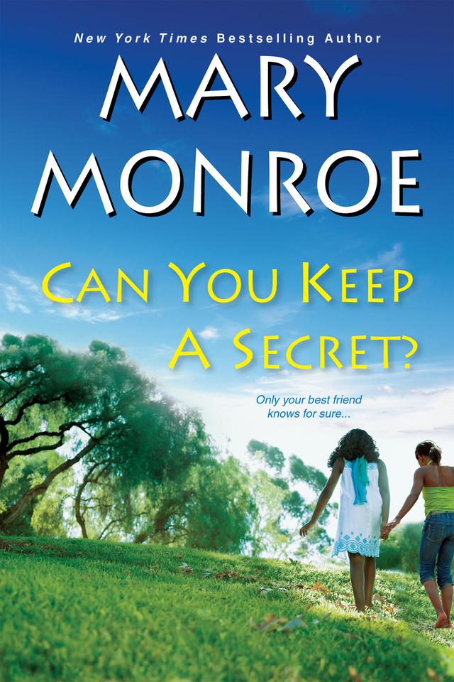 Can You Keep a Secret? by Mary Monroe