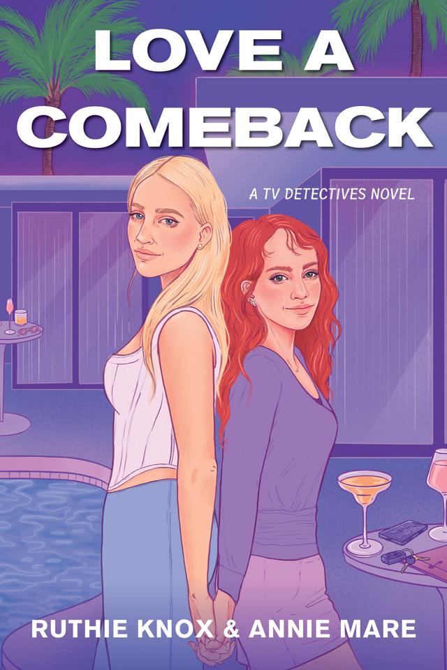 Love a Comeback by Annie Mare, Ruthie Knox