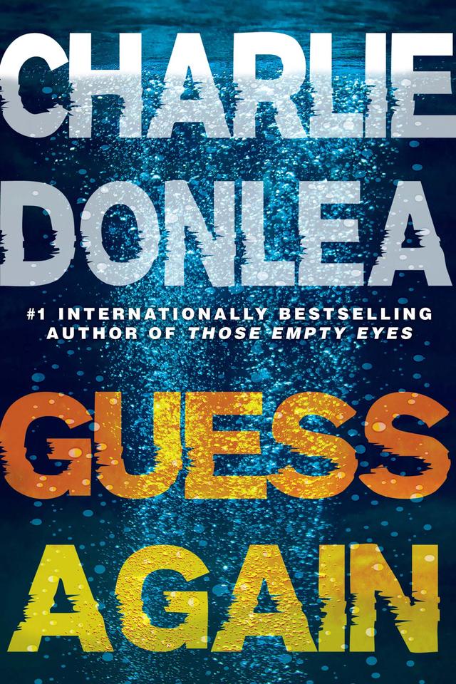 Guess Again by Charlie Donlea